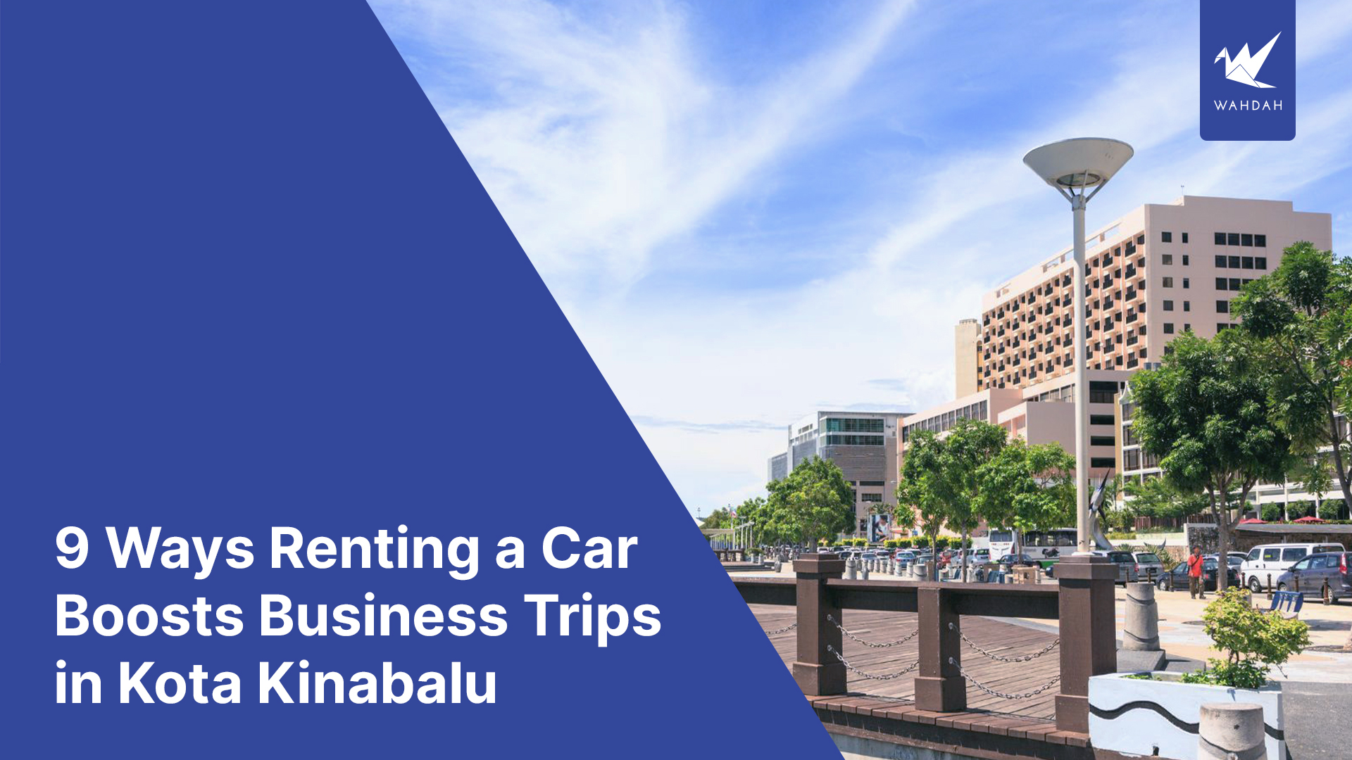 9 Ways Renting a Car Boosts Business Trips in Kota Kinabalu