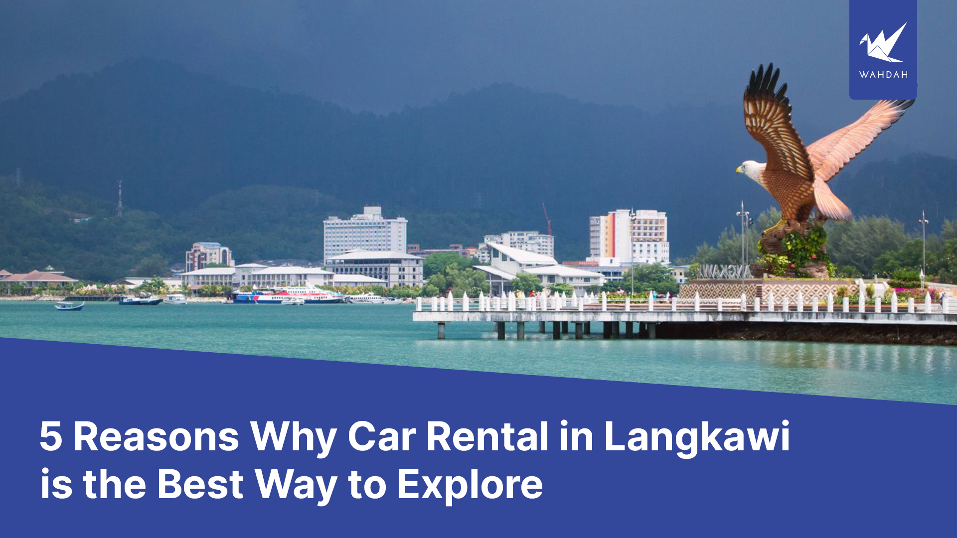5 Reasons Why Car Rental in Langkawi is the Best Way to Explore