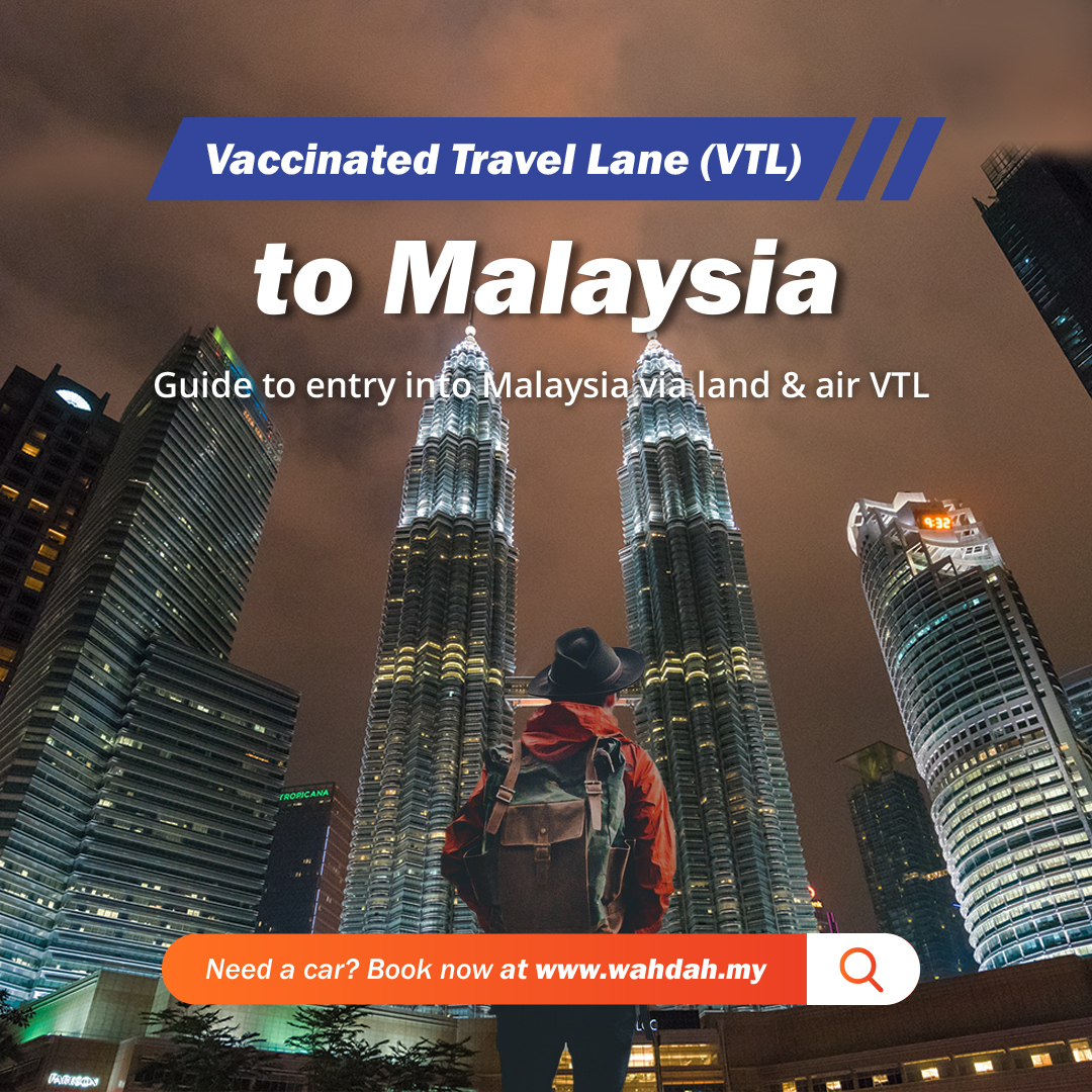 A guide to entry into Malaysia via VTL-Land &#038; VTL-Air